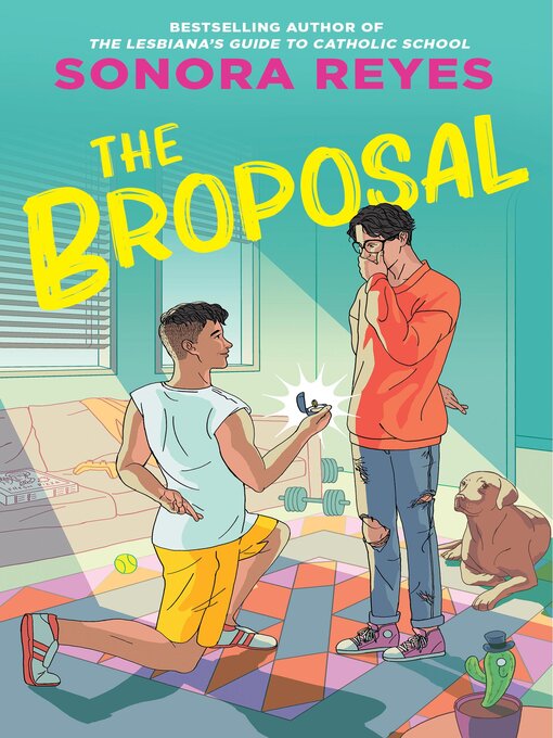 Title details for The Broposal by Sonora Reyes - Available